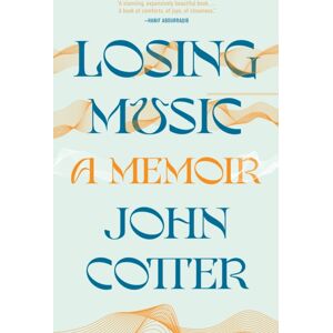 Milkweed Editions Losing Music : A Memoir Of Art, Pain, And Transformation Milkweed Editions Losing Music : A Memoir Of Art, Pain, And Transformation