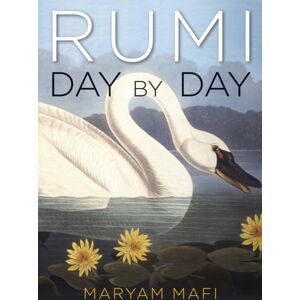 Red Wheel/Weiser Rumi, Day By Day : Daily Inspirations From The Mystic Of The Heart Red Wheel/Weiser Rumi, Day By Day : Daily Inspirations From The Mystic Of The Heart