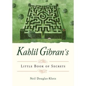 Red Wheel/Weiser Kahlil Gibran'S Little Book Of Secrets Red Wheel/Weiser Kahlil Gibran'S Little Book Of Secrets