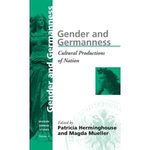 Berghahn Books, Incorporated Gender And Germanness : Cultural Productions Of Nation Berghahn Books, Incorporated Gender And Germanness : Cultural Productions Of Nation