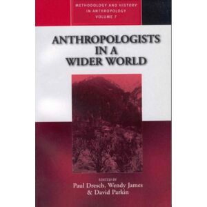 Berghahn Books, Incorporated Anthropologists In A Wider World : Essays On Field Research Berghahn Books, Incorporated Anthropologists In A Wider World : Essays On Field Research