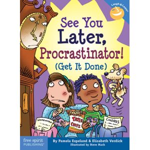 Teacher Created Materials, Inc See You Later, Procrastinator! : (Get It Done) Teacher Created Materials, Inc See You Later, Procrastinator! : (Get It Done)