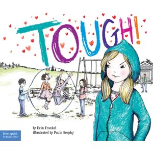 Teacher Created Materials, Inc Tough! : A Story About How To Stop Bullying In Schools Teacher Created Materials, Inc Tough! : A Story About How To Stop Bullying In Schools