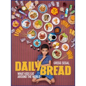 powerHouse Books,U.S. Daily Bread : What Kids Eat Around The World powerHouse Books,U.S. Daily Bread : What Kids Eat Around The World