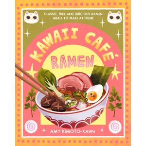 Quarto Publishing Group USA Inc Kawaii Cafe Ramen : Classic, Fun, And Delicious Ramen Meals To Make At Home Quarto Publishing Group USA Inc Kawaii Cafe Ramen : Classic, Fun, And Delicious Ramen Meals To Make At Home