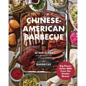 Quarto Publishing Group USA Inc Chinese-American Barbecue : Big-Flavor Asian Bbq From The Smoke Queen Quarto Publishing Group USA Inc Chinese-American Barbecue : Big-Flavor Asian Bbq From The Smoke Queen