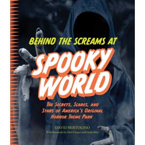 Quarto Publishing Group USA Inc Behind The Screams At Spookyworld : The Secrets, Scares, And Stars Of America’s Original Horror Theme Park Quarto Publishing Group USA Inc Behind The Screams At Spookyworld : The Secrets, Scares, And Stars Of America’s Original Horror Theme Park