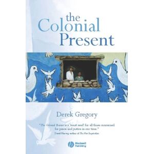 John Wiley and Sons Ltd The Colonial Present : Afghanistan. Palestine. Iraq John Wiley and Sons Ltd The Colonial Present : Afghanistan. Palestine. Iraq