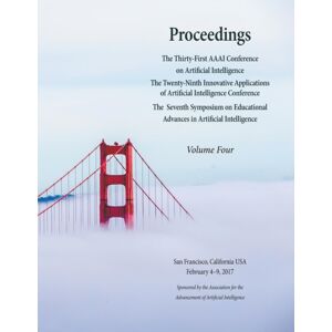 Proceedings Of The Thirty-First Aaai Conference On Artificial Intelligence Volume 4 Proceedings Of The Thirty-First Aaai Conference On Artificial Intelligence Volume 4