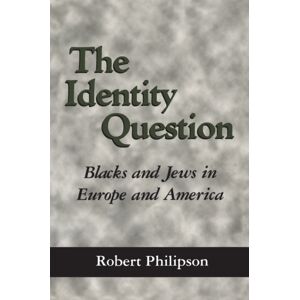 University Press of Mississippi The Identity Question : Blacks And Jews In Europe And America University Press of Mississippi The Identity Question : Blacks And Jews In Europe And America
