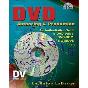 McGraw-Hill Education - Europe Dvd Authoring And Production : An Authoritative Guide To Dvd-Video, Dvd-Rom, & Webdvd McGraw-Hill Education - Europe Dvd Authoring And Production : An Authoritative Guide To Dvd-Video, Dvd-Rom, & Webdvd