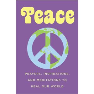 Hatherleigh Press,U.S. Peace : Prayers, Inspirations, And Meditations To Heal Our World Hatherleigh Press,U.S. Peace : Prayers, Inspirations, And Meditations To Heal Our World