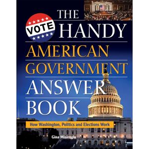 Visible Ink Press The Handy American Government Answer Book Visible Ink Press The Handy American Government Answer Book