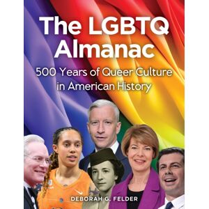 Visible Ink Press The Lgbtq Almanac : 500 Years Of American Triumph And Excellence Visible Ink Press The Lgbtq Almanac : 500 Years Of American Triumph And Excellence