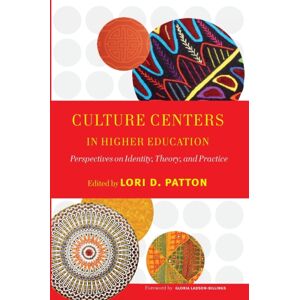 Taylor & Francis Inc Culture Centers In Higher Education : Perspectives On Identity, Theory, And Practice Taylor & Francis Inc Culture Centers In Higher Education : Perspectives On Identity, Theory, And Practice