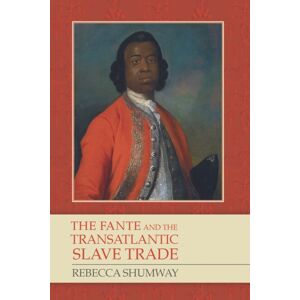 Boydell & Brewer Ltd The Fante And The Transatlantic Slave Trade Boydell & Brewer Ltd The Fante And The Transatlantic Slave Trade