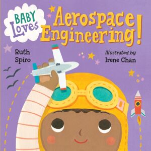 Charlesbridge Publishing,U.S. Baby Loves Aerospace Engineering! Charlesbridge Publishing,U.S. Baby Loves Aerospace Engineering!