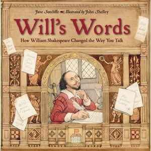 Charlesbridge Publishing,U.S. Will'S Words : How William Shakespeare Changed The Way You Talk Charlesbridge Publishing,U.S. Will'S Words : How William Shakespeare Changed The Way You Talk