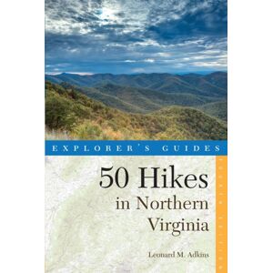 WW Norton & Co Explorer'S Guide 50 Hikes In Northern Virginia : Walks, Hikes, And Backpacks From The Allegheny Mountains To Chesapeake Bay WW Norton & Co Explorer'S Guide 50 Hikes In Northern Virginia : Walks, Hikes, And Backpacks From The Allegheny Mountains To Chesapeake Bay