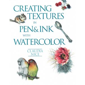 F&W Publications Inc Creating Textures In Pen & Ink With Watercolor F&W Publications Inc Creating Textures In Pen & Ink With Watercolor