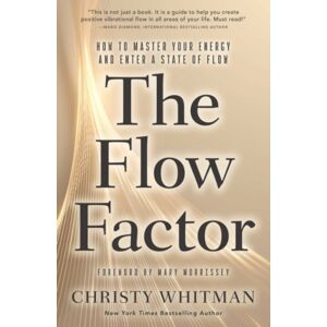Beyond Words Publishing The Flow Factor : How To Master Your Energy And Enter A State Of Flow Beyond Words Publishing The Flow Factor : How To Master Your Energy And Enter A State Of Flow