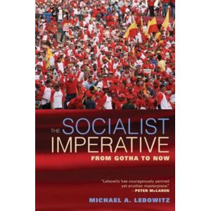Monthly Review Press,U.S. The Socialist Imperative : From Gotha To Now Monthly Review Press,U.S. The Socialist Imperative : From Gotha To Now