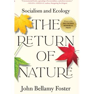 Monthly Review Press,U.S. The Return Of Nature : Socialism And Ecology Monthly Review Press,U.S. The Return Of Nature : Socialism And Ecology