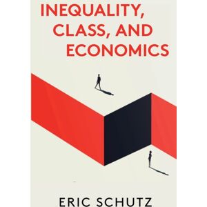 Monthly Review Press,U.S. Inequality, Class, And Economics Monthly Review Press,U.S. Inequality, Class, And Economics