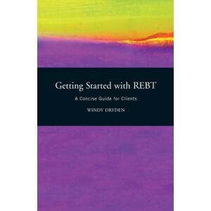 Taylor & Francis Inc Getting Started With Rebt : A Concise Guide For Clients Taylor & Francis Inc Getting Started With Rebt : A Concise Guide For Clients