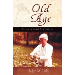 SteinerBooks, Inc Old Age : Journey Into Simplicity SteinerBooks, Inc Old Age : Journey Into Simplicity