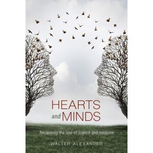 SteinerBooks, Inc Hearts And Minds : Reclaiming The Soul Of Science And Medicine SteinerBooks, Inc Hearts And Minds : Reclaiming The Soul Of Science And Medicine