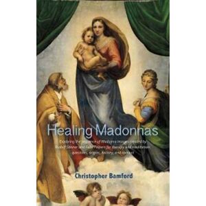 SteinerBooks, Inc Healing Madonnas : With The Sequence Of Madonna Images For Healing And Meditation By Rudolf Steiner And Felix Peipers SteinerBooks, Inc Healing Madonnas : With The Sequence Of Madonna Images For Healing And Meditation By Rudolf Steiner And Felix Peipers