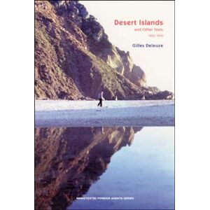 Autonomedia Desert Islands : And Other Texts, 1953–1974 Autonomedia Desert Islands : And Other Texts, 1953–1974