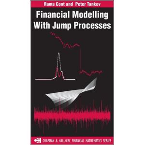Taylor & Francis Inc Financial Modelling With Jump Processes Taylor & Francis Inc Financial Modelling With Jump Processes