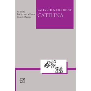 Focus Publishing/R Pullins & Co Lingua Latina - Sallustius Et Cicero: Catilina Focus Publishing/R Pullins & Co Lingua Latina - Sallustius Et Cicero: Catilina