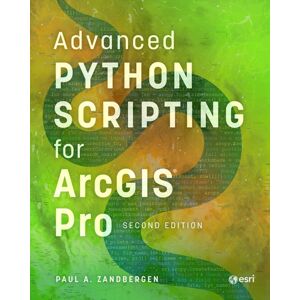 ESRI Press Advanced Python Scripting For Arcgis Pro ESRI Press Advanced Python Scripting For Arcgis Pro