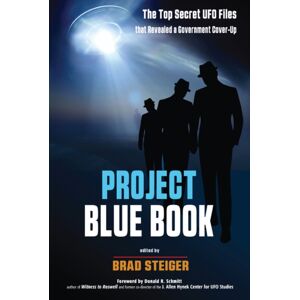 Red Wheel/Weiser Project Blue Book : The Top Secret Ufo Files That Revealed A Government Cover-Up Red Wheel/Weiser Project Blue Book : The Top Secret Ufo Files That Revealed A Government Cover-Up