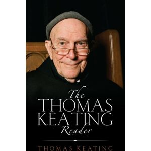 Lantern Books,US Thomas Keating Reader : Selected Writings From The Contemplative Outreach sletter Lantern Books,US Thomas Keating Reader : Selected Writings From The Contemplative Outreach sletter
