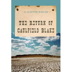 Rowman & Littlefield The Return Of Caulfield Blake Rowman & Littlefield The Return Of Caulfield Blake