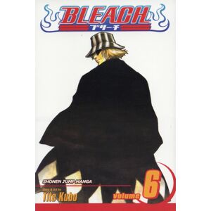 Viz Media, Subs. of Shogakukan Inc Bleach, Vol. 6 : The Death Trilogy Overture Viz Media, Subs. of Shogakukan Inc Bleach, Vol. 6 : The Death Trilogy Overture