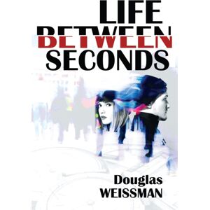Histria LLC Life Between Seconds Histria LLC Life Between Seconds