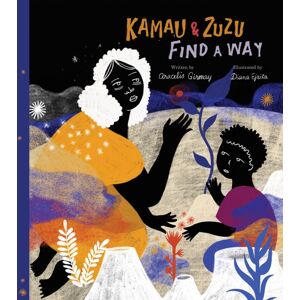 Enchanted Lion Books Kamau And Zuzu Find A Way : A Picture Book Enchanted Lion Books Kamau And Zuzu Find A Way : A Picture Book