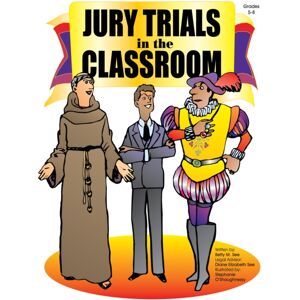 Prufrock Press Jury Trials In The Classroom : Grades 5-8 Prufrock Press Jury Trials In The Classroom : Grades 5-8
