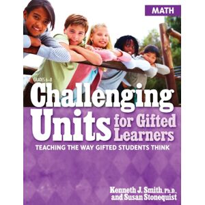 Prufrock Press Challenging Units For Gifted Learners : Teaching The Way Gifted Students Think (Math, Grades 6-8) Prufrock Press Challenging Units For Gifted Learners : Teaching The Way Gifted Students Think (Math, Grades 6-8)
