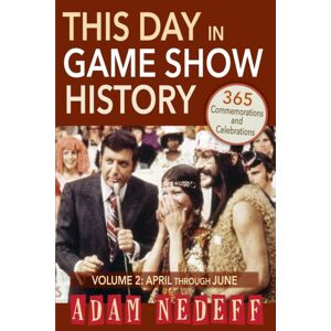 BearManor Media This Day In Game Show History- 365 Commemorations And Celebrations, Vol. 2 : April Through June BearManor Media This Day In Game Show History- 365 Commemorations And Celebrations, Vol. 2 : April Through June