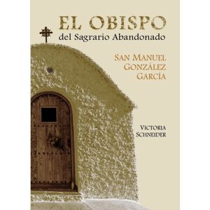 Scepter Publishers Inc El Obispo Del Sagrario Abandonado Scepter Publishers Inc El Obispo Del Sagrario Abandonado