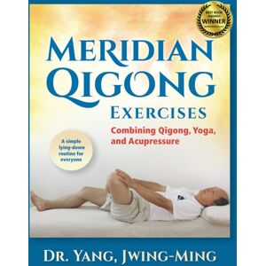 YMAA Publication Center Meridian Qigong Exercises : Combining Qigong, Yoga, & Acupressure YMAA Publication Center Meridian Qigong Exercises : Combining Qigong, Yoga, & Acupressure