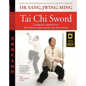 YMAA Publication Center Tai Chi Sword Classical Yang Style : The Complete Form, Qigong, And Applications YMAA Publication Center Tai Chi Sword Classical Yang Style : The Complete Form, Qigong, And Applications