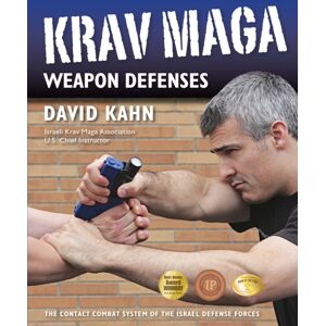 YMAA Publication Center Krav Maga Weapon Defenses : The Contact Combat System Of The Israel Defense Forces YMAA Publication Center Krav Maga Weapon Defenses : The Contact Combat System Of The Israel Defense Forces