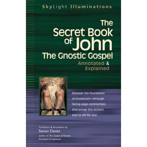 Jewish Lights Publishing Secret Book Of John : The Gnostic Gospel - Annotated & Explained Jewish Lights Publishing Secret Book Of John : The Gnostic Gospel - Annotated & Explained